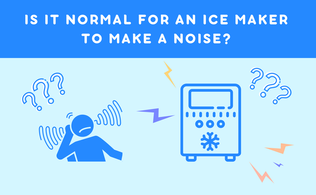 Is it normal for an ice maker to make a noise?